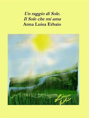 cover image of Un raggio di Sole--Il sole che mi ama